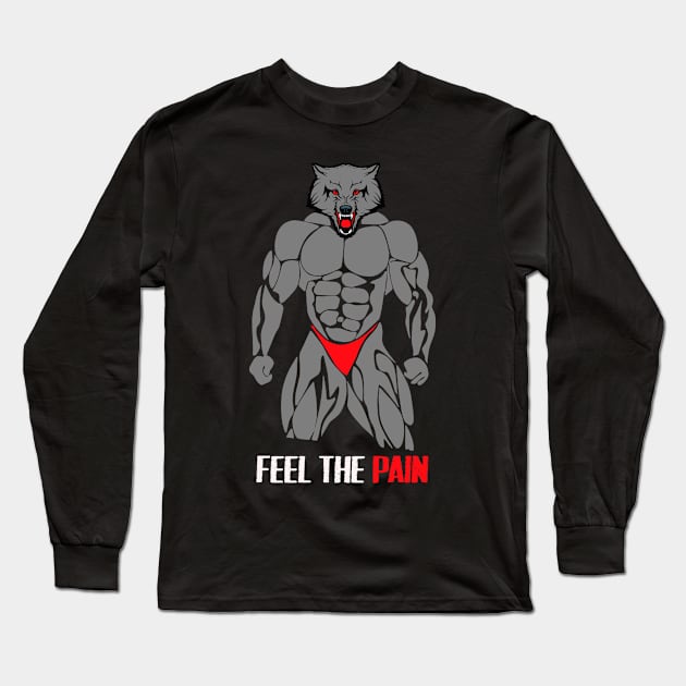 Gym Motivation Wolf : Feel The Pain Long Sleeve T-Shirt by yamiston